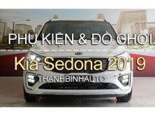 Đồ chơi, đồ trang trí, phụ kiện độ xe Kia Sedona 2019
