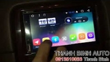 Video Màn hình DVD Android lắp cho các loại xe tại ThanhBinhAuto