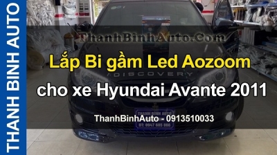 Video Lắp Bi gầm Led Aozoom cho xe Hyundai Avante 2011