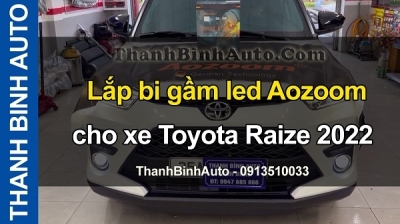 Video Lắp bi gầm Led Aozoom cho xe Toyota Raize 2022