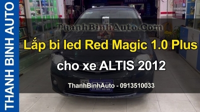Video Lắp bi led Red Magic 1.0 Plus cho xe ALTIS 2012