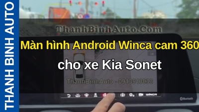 Video Màn hình Android Winca cam 360 cho xe Kia Sonet tại ThanhBinhAuto