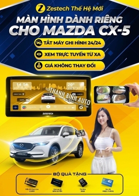 Màn hình Android Zestech dành riêng cho xe MAZDA CX5