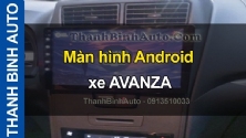 Video Màn hình Android OLED xe AVANZA ThanhBinhAuto