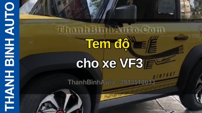 Video Tem độ cho xe VF3 tại ThanhBinhAuto