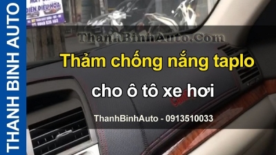 Video Thảm chống nắng taplo cho ô tô xe hơi tại ThanhBinhAuto