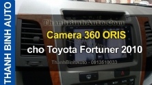 Video Camera 360 ORIS cho Toyota Fortuner 2010