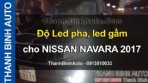 Video Độ Led pha, led gầm cho NISSAN NAVARA 2017 ThanhBinhAuto