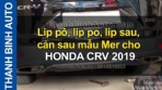Video Lip pô, lip po, lip sau, cản sau mẫu Mer cho HONDA CRV 2019